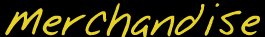 Merchandise