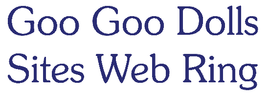 Goo Goo Dolls Sites Web Ring!