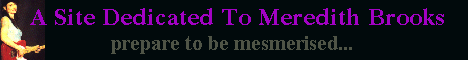 A site Dedicated to Meredith Brooks