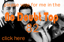 Vote for this site in the No Doubt Top 82